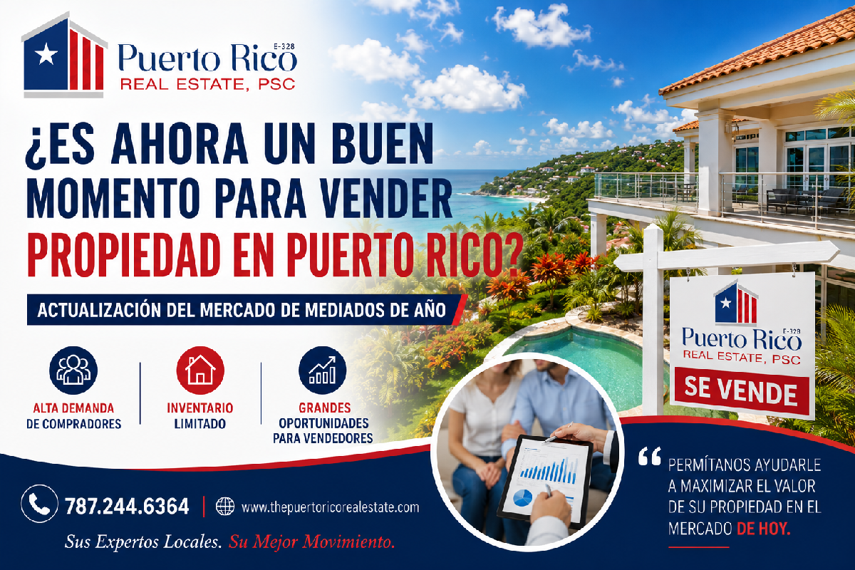 ¿Es Ahora un Buen Momento para Vender una Propiedad en Puerto Rico? Actualización del Mercado a Mitad de Año
